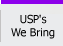 USP's We Bring