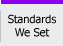 Standards We Set